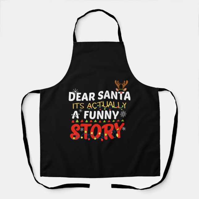 Dear Santa It_s Actually A Funny Story   Apron (Front)