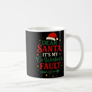 Dear Santa It’s My Co-worker’s Faul, Office Christ Coffee Mug