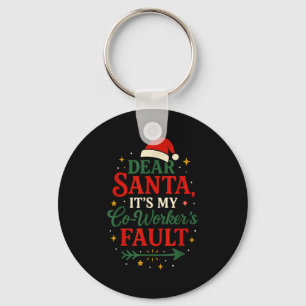 Dear Santa It’s My Co-worker’s Faul, Office Christ Key Ring