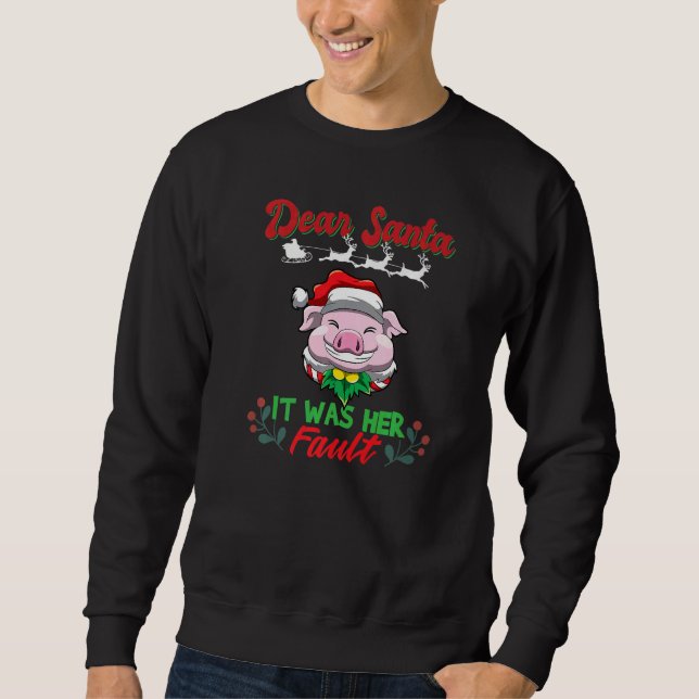 Dear Santa It Was Her Fault Siblings Matching Xmas Sweatshirt (Front)
