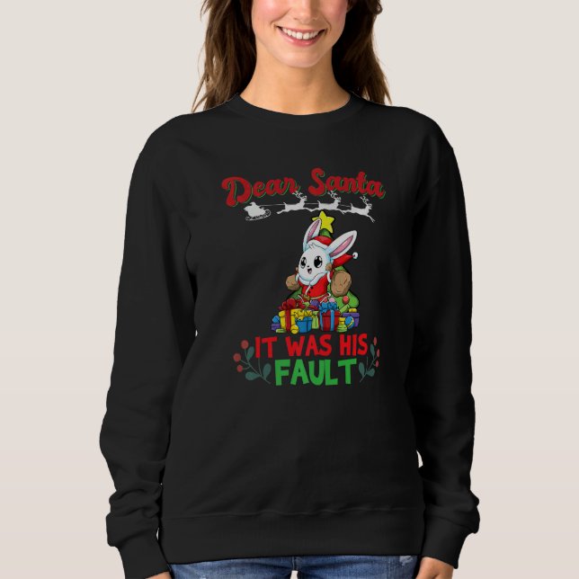 Dear Santa It Was His Fault Siblings Matching Xmas Sweatshirt (Front)