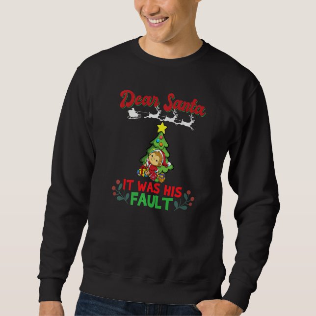 Dear Santa It Was His Fault Siblings Matching Xmas Sweatshirt (Front)