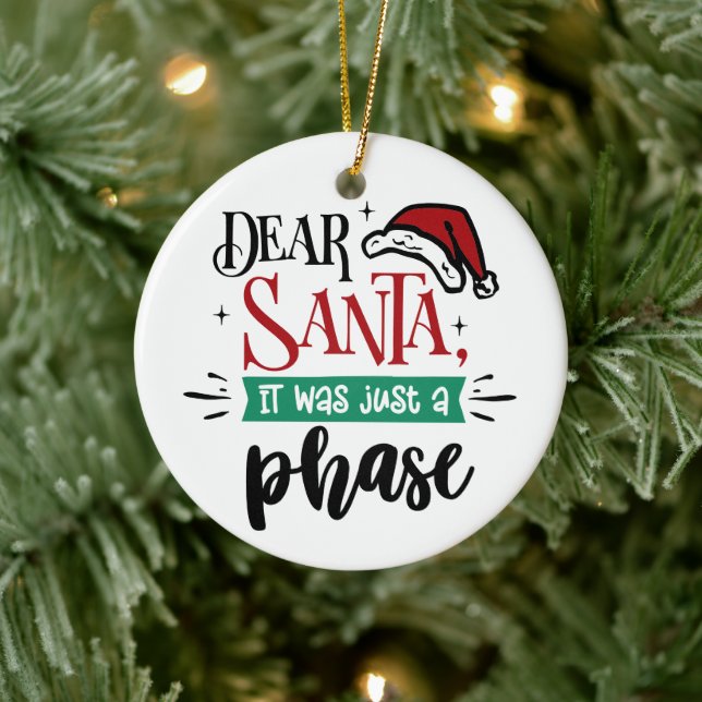 Dear Santa It Was Just a Phase | Christmas Funny Ceramic Ornament (Tree)