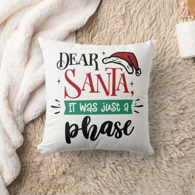 Dear Santa It Was Just a Phase | Christmas Funny Cushion (Blanket)