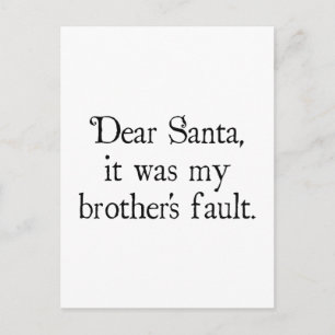 Dear Santa, It Was My Brother's Fault Holiday Postcard