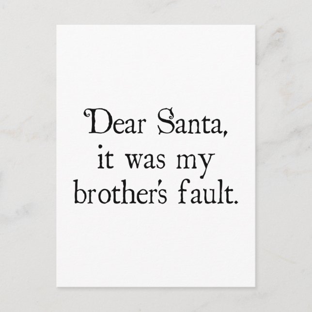 Dear Santa, It Was My Brother's Fault Holiday Postcard (Front)