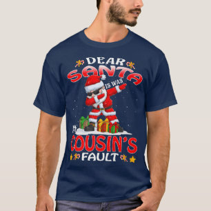 Dear Santa It Was My Cousins Fault Christmas Premi T-Shirt
