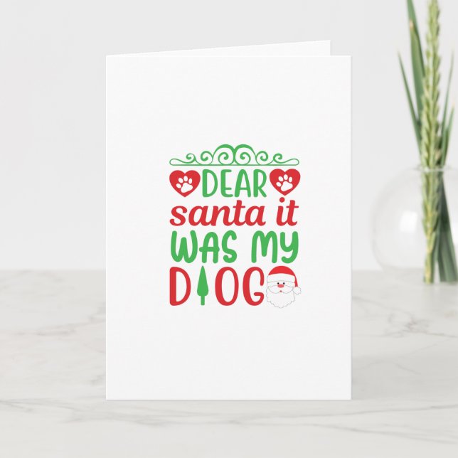 Dear Santa It Was My Dog-christmas-funny Card (Front)