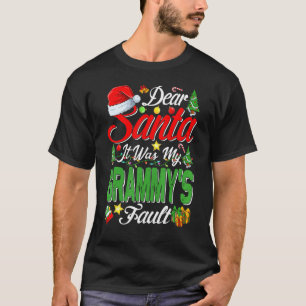 Dear Santa It Was My Grammy's Fault Christmas 1 T-Shirt