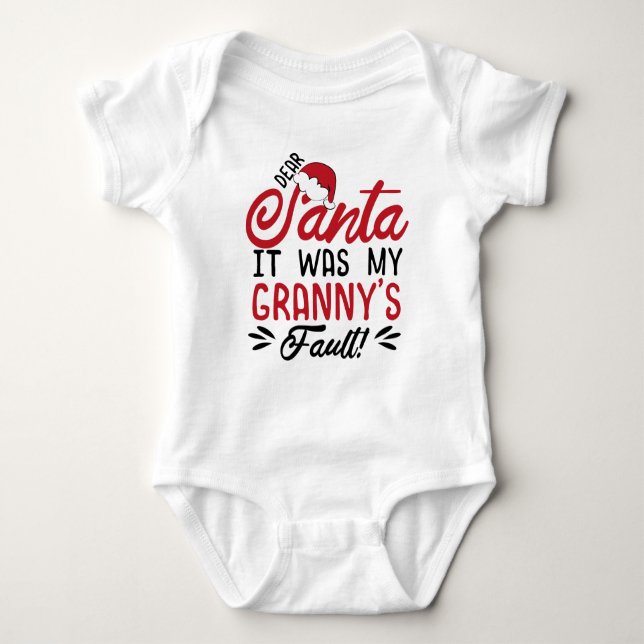 Dear Santa It Was My Granny's Fault Baby Bodysuit (Front)