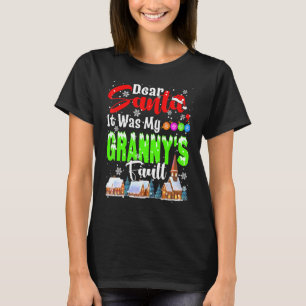 Dear Santa It Was My Granny's Fault Santa Naughty T-Shirt