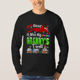 Dear Santa It Was My Granny's Fault Santa Naughty T-Shirt