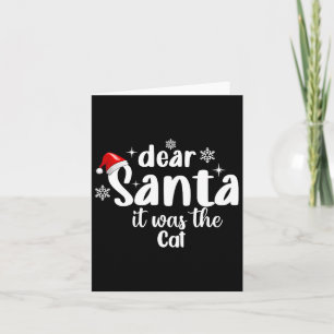 Dear Santa It Was The Cat Funny Christmas  Card