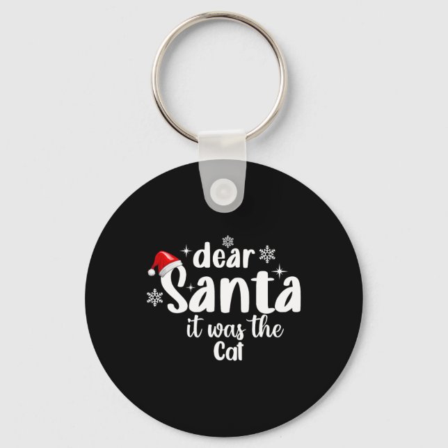 Dear Santa It Was The Cat Funny Christmas  Key Ring (Front)