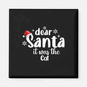 Dear Santa It Was The Cat Funny Christmas Magnet