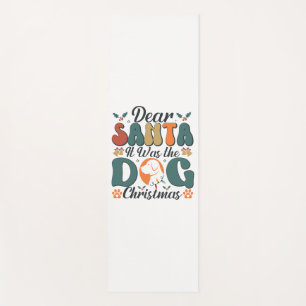 Dear Santa It Was the Dog Christmas-01 Yoga Mat