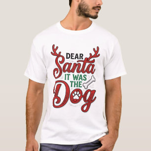 Dear Santa It Was The Dog Christmas Shirt Design_1