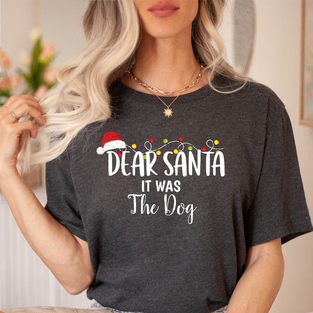 Dear Santa It Was the Dog Funny Christmas Black T-Shirt (Dear Santa It Was the Dog Funny Christmas Black T-Shirt)