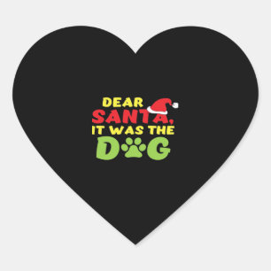 Dear Santa it was the dog paw Classic T-Shirt Heart Sticker