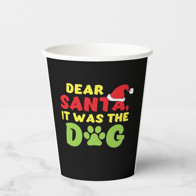 Dear Santa it was the dog paw Classic T-Shirt Paper Cups (Front)