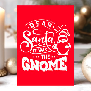Dear Santa It Was The Gnome Christmas Holiday Card