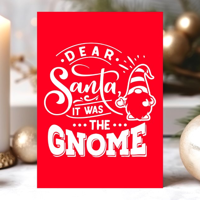 Dear Santa It Was The Gnome Christmas Holiday Card (Creator Uploaded)