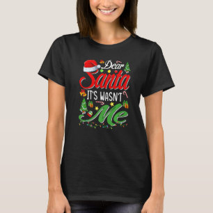 Dear Santa It Wasn't Me Family Christmas Party T-Shirt