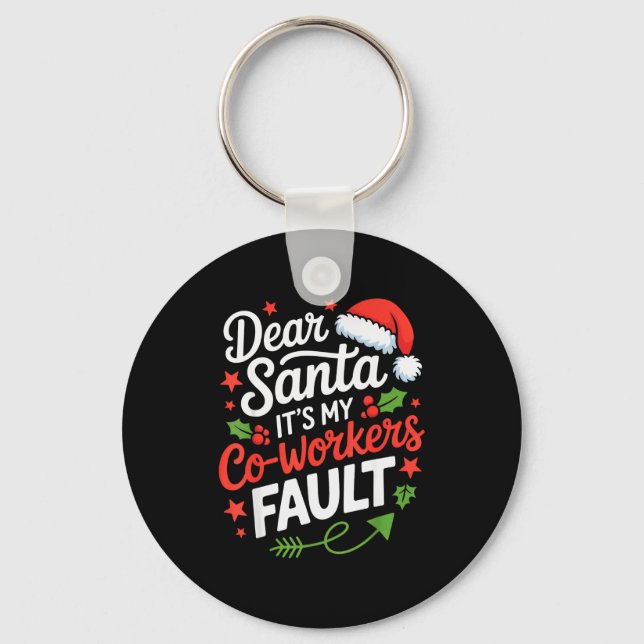 Dear Santa Its My Co-workers Fault Funny Office Ch Key Ring (Front)