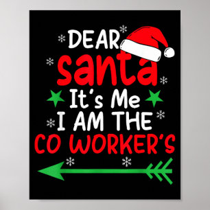 Dear Santa It's My Coworker's Fault I'm The Cowork Poster