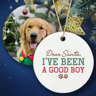 Dear Santa I've Been a Good Boy, Dog Photo Ceramic Ornament