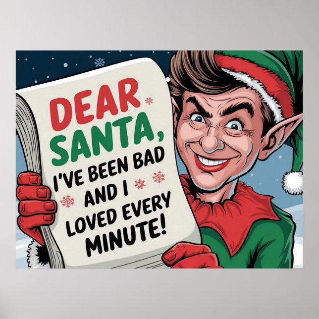 Dear Santa, I've Been Bad Christmas Elf Fun Design Poster (Front)