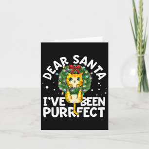 Dear Santa I've Been Purrfect Funny Christmas Pj C Card