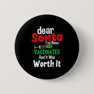 Dear Santa I've Been Vaccinated And It Was Worth I 6 Cm Round Badge