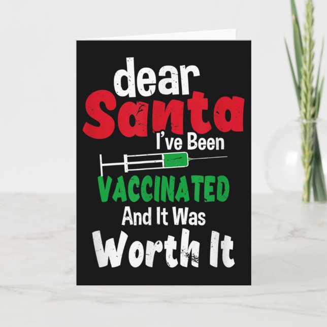 Dear Santa I've Been Vaccinated And It Was Worth I Card (Front)
