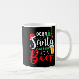 Dear Santa Just Bring Beer Christmas Pajamas Famil Coffee Mug