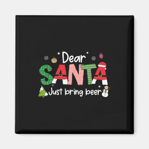 Dear Santa Just Bring Beer Christmas Pjs Family Ma Magnet
