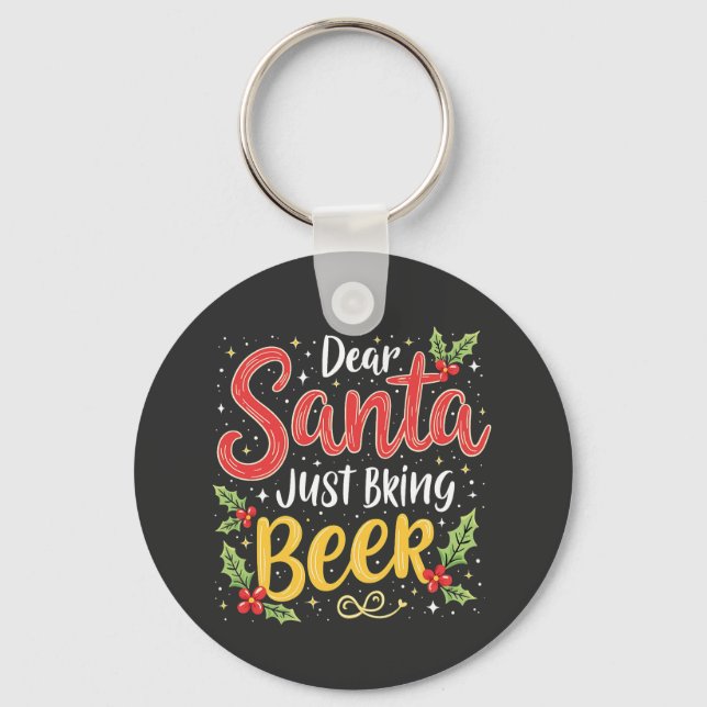 Dear Santa, Just Bring Beer Santa Clause Key Ring (Front)