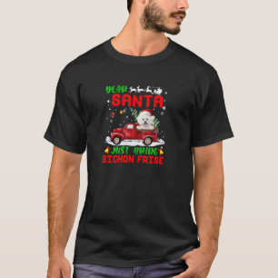 Dear Santa Just Bring Bichon Frise Dog Santa Red T T-Shirt
