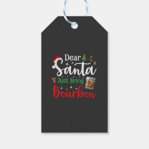 Dear Santa Just Bring Bourbon Drinking Christmas Gift Tags
