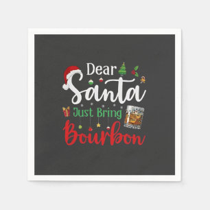 Dear Santa Just Bring Bourbon Drinking Christmas Napkin