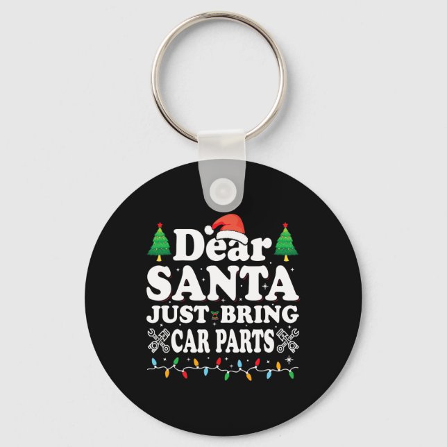 Dear Santa Just Bring Car Parts Fun Christmas Mech Key Ring (Front)