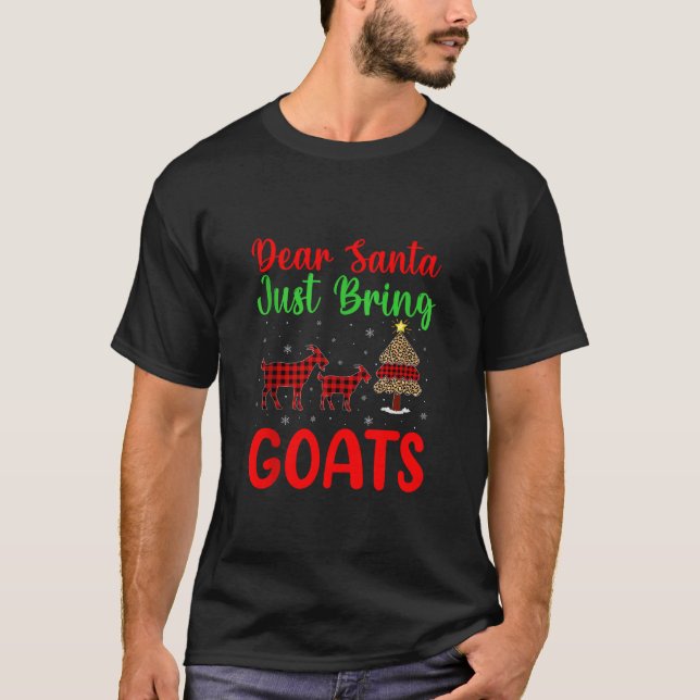 Dear Santa Just Bring Goats Funny Goat Christmas F T-Shirt (Front)