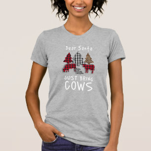 Dear Santa, Just Bring Me Cows, Christmas T-Shirt