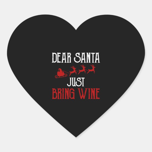 Dear Santa Just Bring Some Wine Heart Sticker (Front)