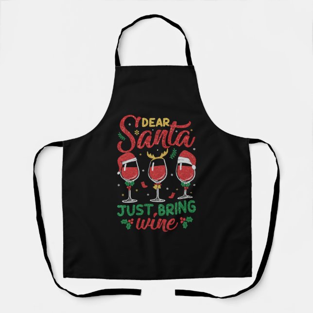 Dear Santa Just Bring Wine Apron (Front)