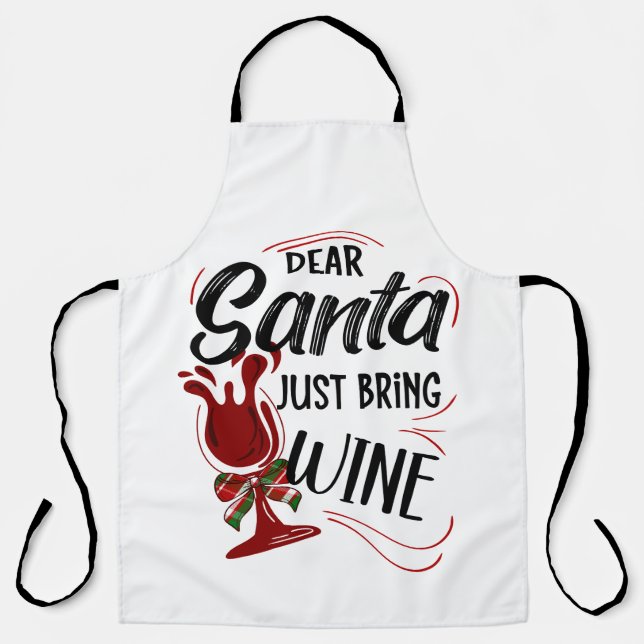 Dear Santa Just Bring Wine  Apron (Front)