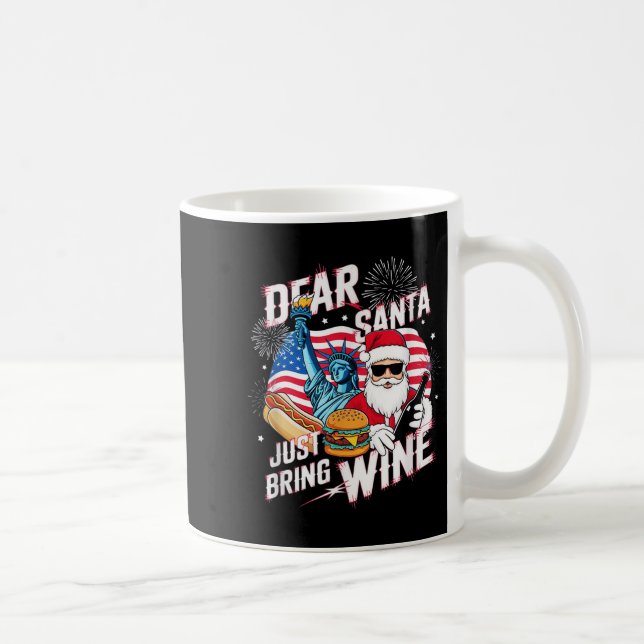 Dear Santa Just Bring Wine For Christmas  Coffee Mug (Right)