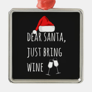 Dear Santa Just Bring Wine Funny Christmas Metal Ornament