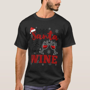 Dear Santa Just Bring Wine Funny Christmas T-Shirt