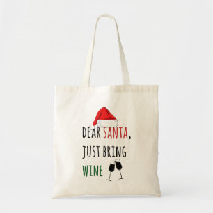 Dear Santa Just Bring Wine Funny Christmas Tote Bag